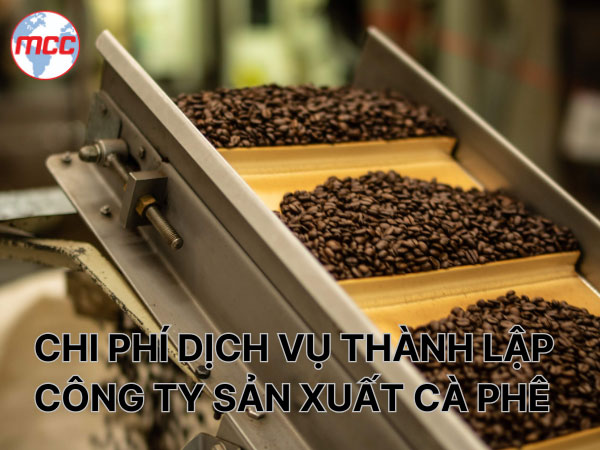 Chi phí dịch vụ thành lập công ty sản xuất cà phê trọn gói minh bạch